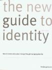The New Guide to Identity : How to Create and Sustain Change Through Managing Identity - Book