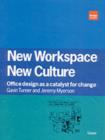 New Workspace, New Culture : Office Design as a Catalyst for Change - Book