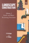Landscape Construction : Volume 3: Earth and Water Retaining Structures - Book
