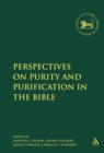 Perspectives on Purity and Purification in the Bible - Book
