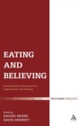 Eating and Believing : Interdisciplinary Perspectives on Vegetarianism and Theology - Book