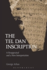 Tel Dan Inscription : A Reappraisal and a New Introduction - Book