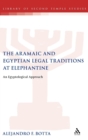 The Aramaic and Egyptian Legal Traditions at Elephantine : An Egyptological Approach - Book