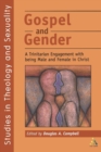 Gospel and Gender : A Trintarian Engagment with Being Male and Female in Christ - Book