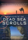 The Meaning of the Dead Sea Scrolls : Their Significance For Understanding the Bible, Judaism, Jesus, and Christianity - Book