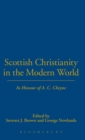 Scottish Christianity in the Modern World : In Honour of A. C. Cheyne - Book