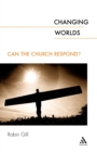 Changing Worlds : Can the Church Respond? - Book