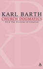 Church Dogmatics : Volume 3 - The Doctrine of Creation Part 4 - The Command of God the Creator - Book