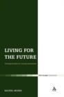 Living for the Future : Theological Ethics for Coming Generations - Book