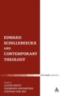 Edward Schillebeeckx and Contemporary Theology - Book