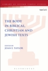 The Body in Biblical, Christian and Jewish Texts - Book