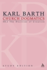 Church Dogmatics Study Edition 15 : The Doctrine of Creation III.2 A§ 45-46 - Book
