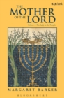 The Mother of the Lord : Volume 1: The Lady in the Temple - Book