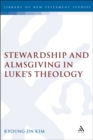 Stewardship and Almsgiving in Luke's Theology - eBook