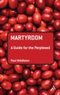Martyrdom: A Guide for the Perplexed - eBook