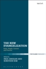 The New Evangelization : Faith, People, Context and Practice - Book