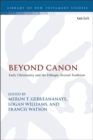 Beyond Canon : Early Christianity and the Ethiopic Textual Tradition - eBook
