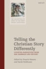 Telling the Christian Story Differently : Counter-Narratives from Nag Hammadi and Beyond - Book