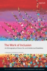 The Work of Inclusion : An Ethnography of Grace, Sin, and Intellectual Disabilities - Book