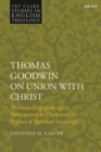 Thomas Goodwin on Union with Christ : The Indwelling of the Spirit, Participation in Christ and the Defence of Reformed Soteriology - Book
