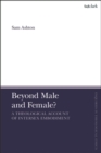 Beyond Male and Female? : A Theological Account of Intersex Embodiment - Book