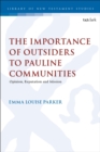 The Importance of Outsiders to Pauline Communities : Opinion, Reputation and Mission - Book