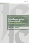 Supralapsarianism Reconsidered : Jonathan Edwards and the Reformed Tradition - Book