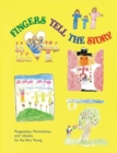 Fingers Tell the Story : Fingerplays, Pantomimes, and Litanies for the Very Young - Book