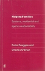 Helping Families : Systems, Residential and Agency Responsibility - Book