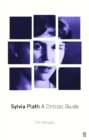 Sylvia Plath : A Critical Guide - Book