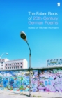 The Faber Book of Twentieth-Century German Poems - Book