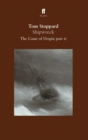 Shipwreck : The Coast of Utopia Play 2 - Book