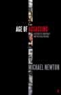 Age of Assassins : A History of Conspiracy and Political Violence, 1865-1981 - Book