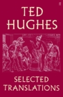 Ted Hughes: Selected Translations - Book