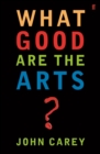 What Good are the Arts? - Book