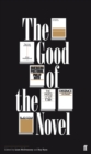 The Good of the Novel - Book