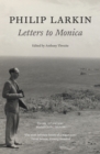 Philip Larkin: Letters to Monica - Book