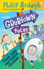 Grubtown Tales: Trick Eggs and Rubber Chickens : Grubtown Tales - Book