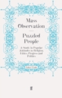Puzzled People : A Study in Popular Attitudes to Religion, Ethics, Progress and Politics - Book
