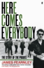 Here Comes Everybody : The Story of the Pogues - Book