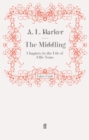 The Middling : Chapters in the Life of Ellie Toms - Book