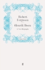 Henrik Ibsen : A New Biography - Book