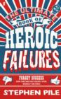 The Ultimate Book of Heroic Failures - eBook
