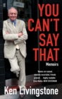 You Can't Say That : Memoirs - eBook