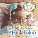 The Hog, the Shrew and the Hullabaloo - eBook