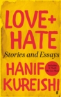 Love + Hate : Stories and Essays - Book