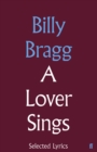 A Lover Sings: Selected Lyrics - Book