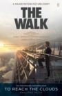 To Reach the Clouds : The Walk film tie in - eBook