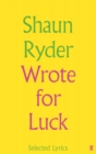 Wrote For Luck : Selected Lyrics - Book