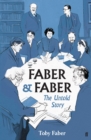 Faber & Faber : The Untold Story of a Great Publishing House - Book